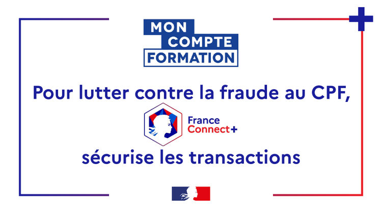 FranceConnect+ pour sécuriser l'utilisation de votre compte personnel de  formation (CPF) - Cheops national