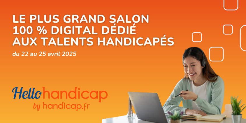 Le plus grand salon 100 % digital dédié aux talents handicapés