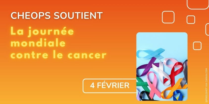 Cap emploi et cheops soutiennent la journée mondiale contre le cancer du 4 février
