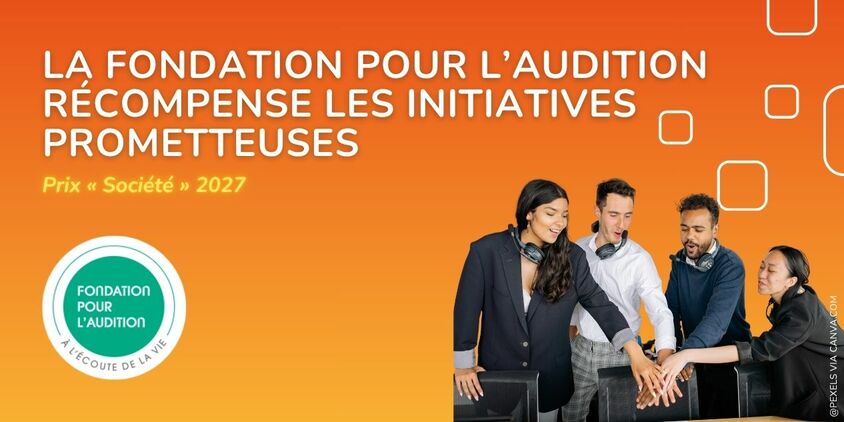 La Fondation Pour l’Audition récompense les initiatives prometteuses