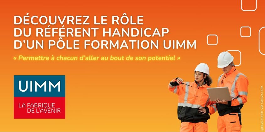 Slogans UIMM la fabrique de l'avenir et « Permettre à chacun d’aller au bout de son potentiel »