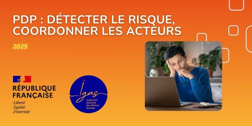 PDP : détecter le risque, coordonner les acteurs - rapport 2025