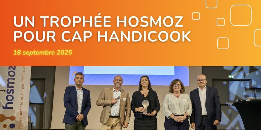 Le concours Cap Handicook reçoit le trophée de l’innovation sociale et sociétale Hosmoz le 18 septembre 2025